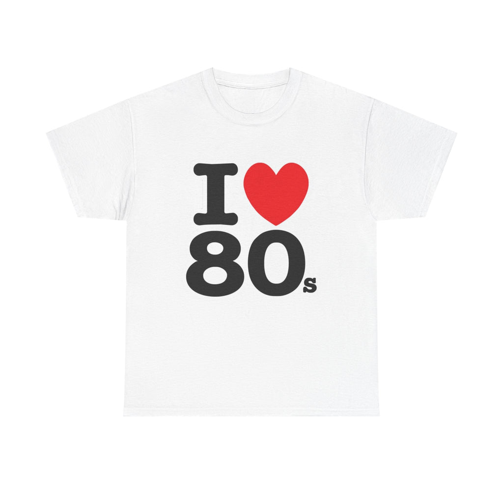 I "LOVE" The 80s Classic Tee – Retro Love Forever